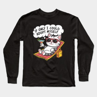 If only I Could Adopt Myself Long Sleeve T-Shirt